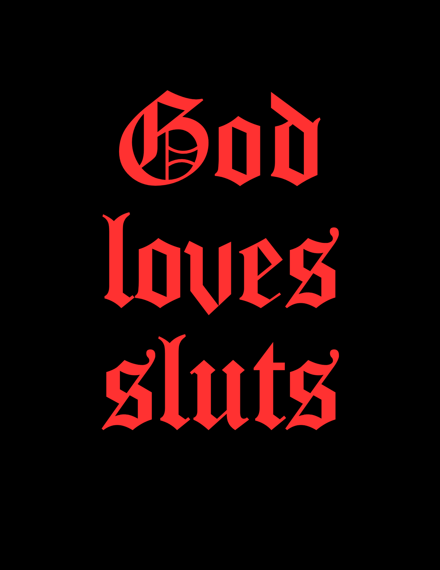 god loves sluts classic tee