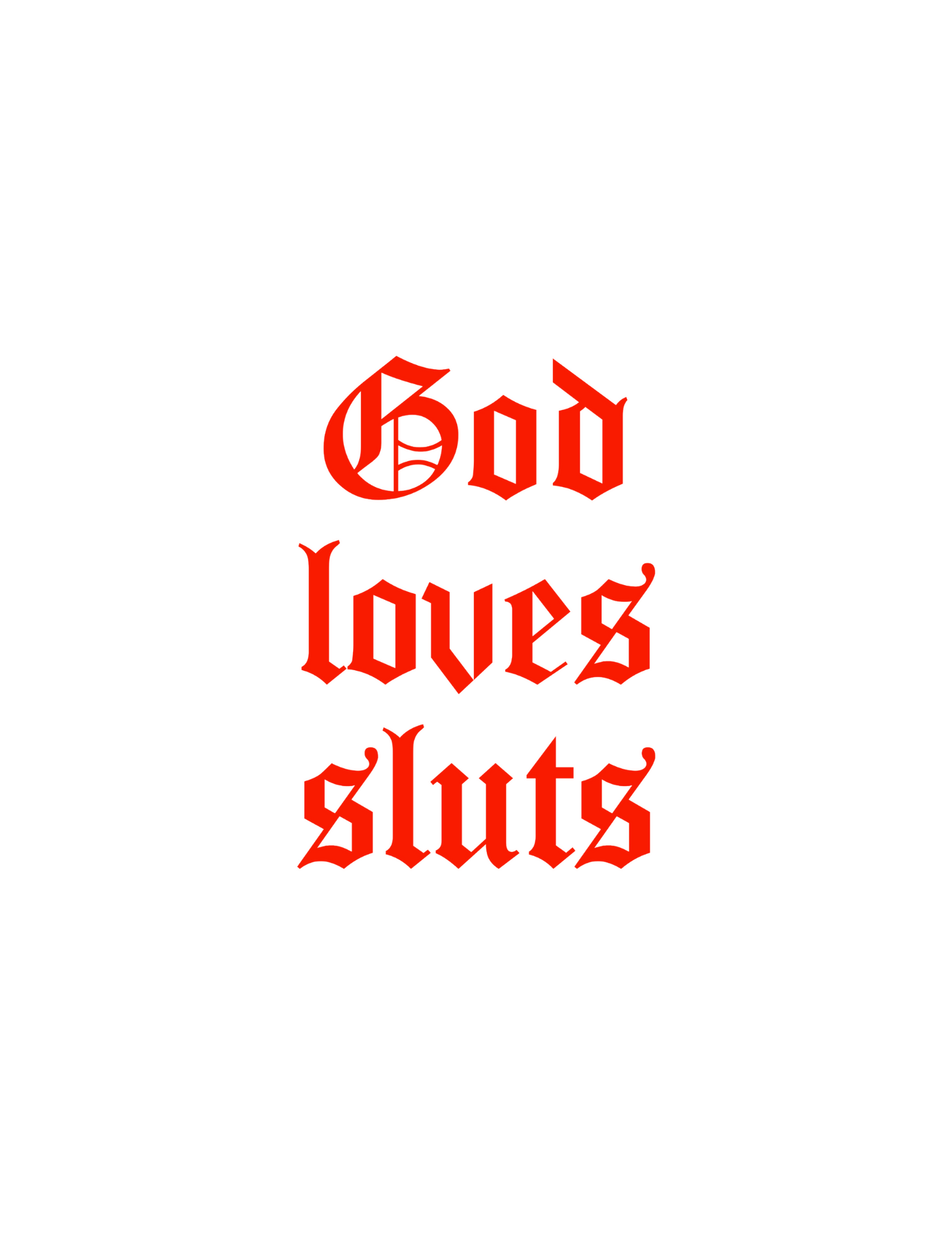 god loves sluts classic tee